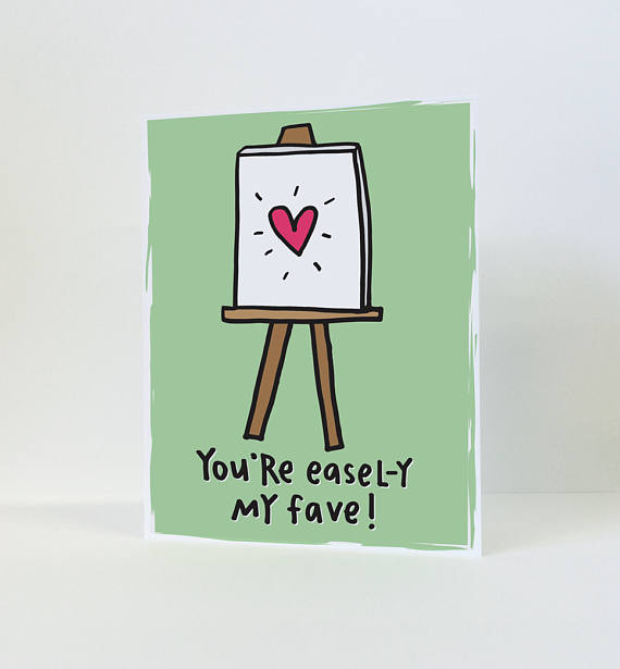 You're Easel-Y My Fav Greeting Card