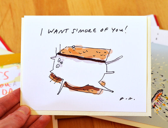 I Want S'more of You Greeting Card