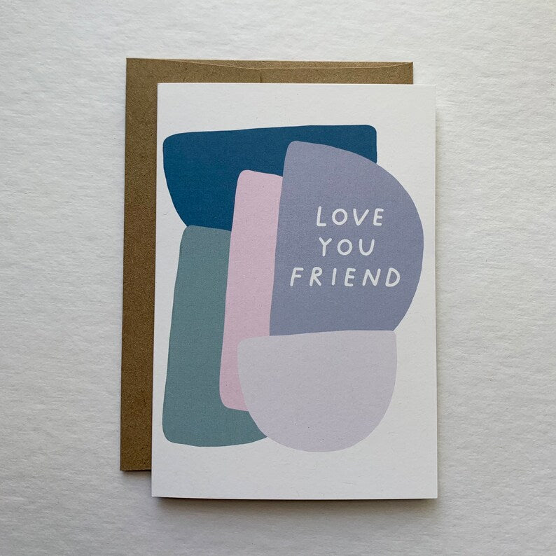 Love You Friend Card