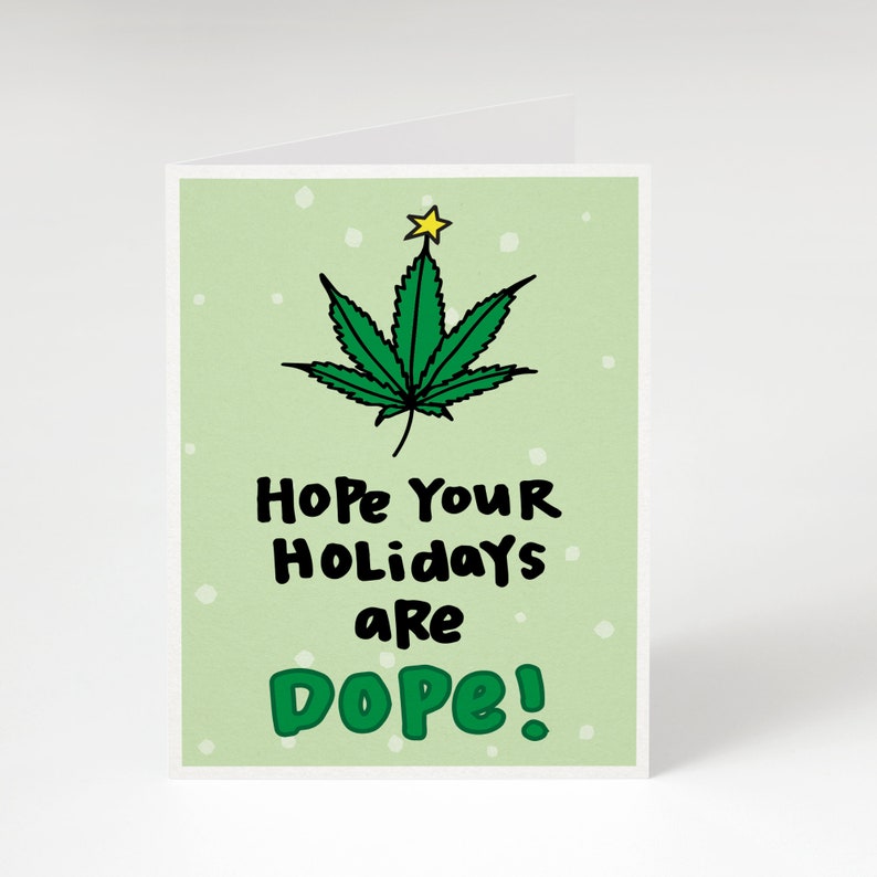 Hope Your Holidays are Dope! Card