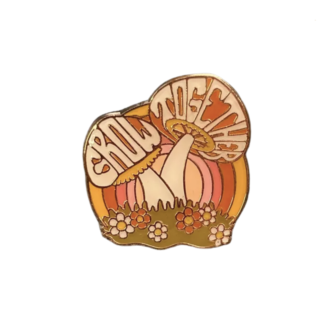 Grow Together Mushroom Enamel Pin