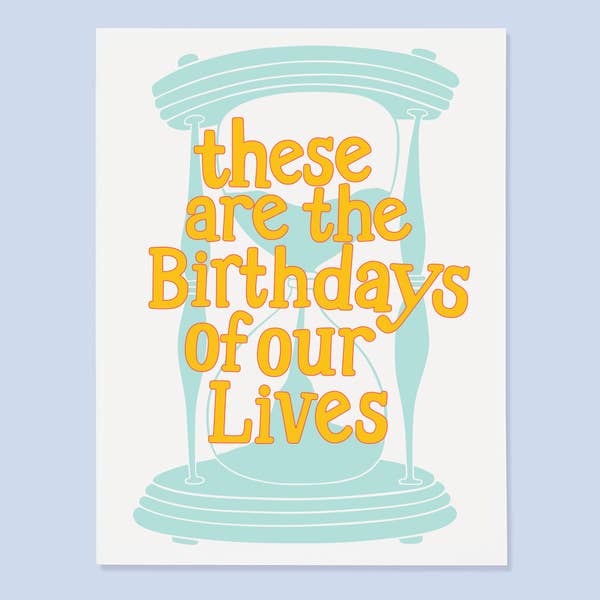 Birthdays of Our Lives Card