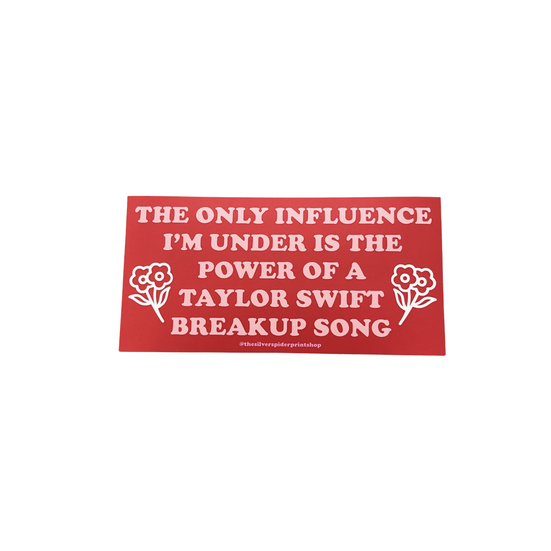 Under the Influence of a Taylor Swift Breakup Song Bumper Sticker