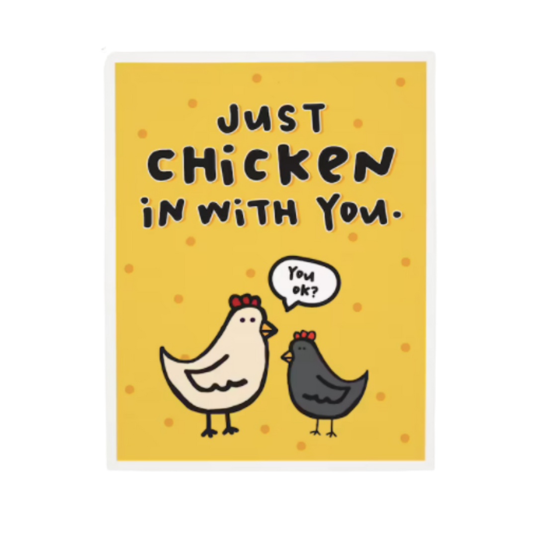 Just Chicken In With You Greeting Card