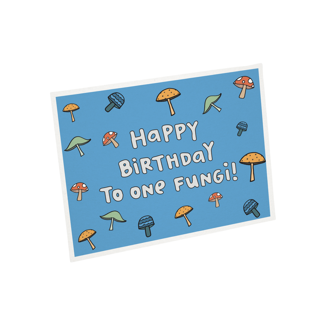 Happy Birthday to One Fungi! Birthday Card